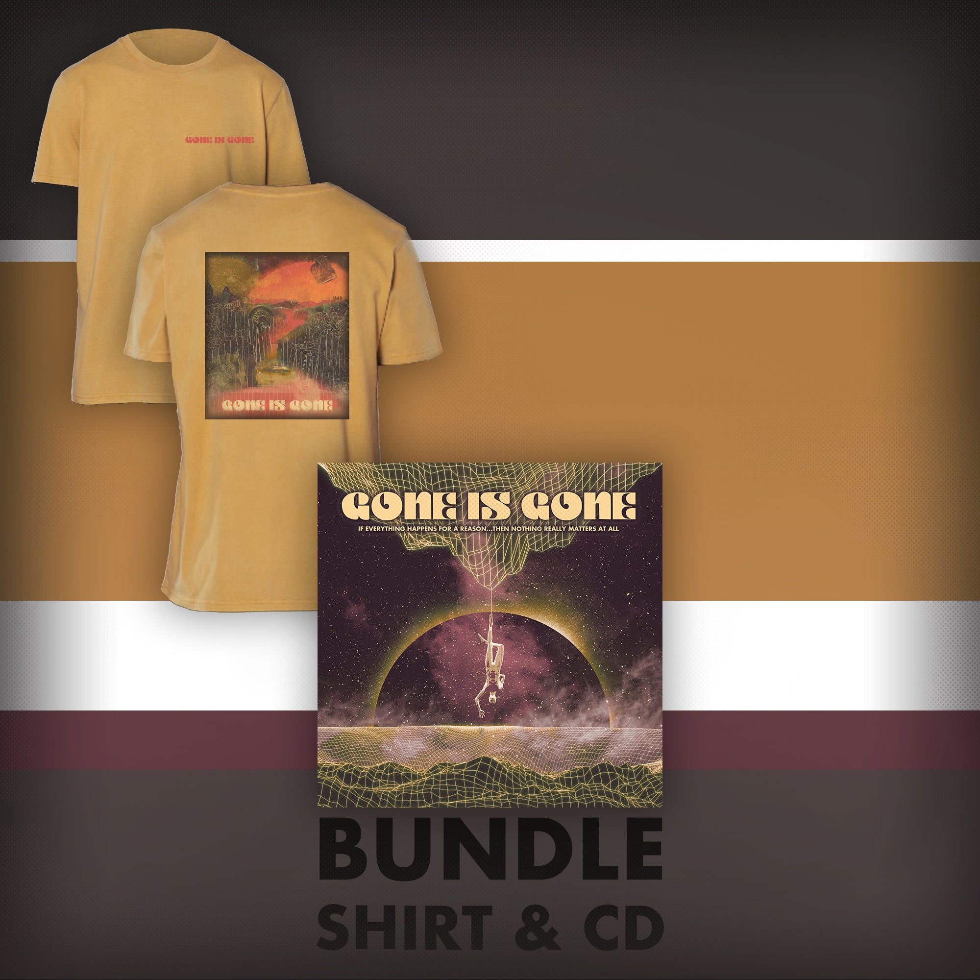 Gone Is Gone - If Everything Happens For A Reason...Then Nothing Really Matters At All Bundle